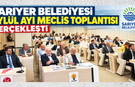 Sarıyer Belediyesi Eylül Ayı Meclis Toplantısı gerçekleşti