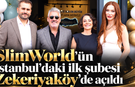 SlimWorld İstanbul’a Zekeriyaköy’den adım attı