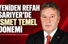 Yeniden Refah Sarıyer’de İsmet Temel dönemi
