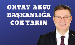 Mustafa Oktay Aksu başkanlığa çok yakın