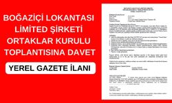 Boğaziçi Lokantası Limited Şirketi Ortak Kurulu Toplantısı’na davet Yerel Gazete ilanı