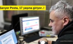 Sarıyer Posta 17 yaşına giriyor…