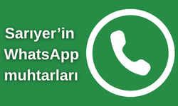 Sarıyer muhtarlarının WhatsApp çilesi!