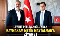 Levent Pehlivanoğlu’ndan Kaymakam Metin Maytalman’a ziyaret