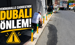 Sarıyer Yenimahalle Caddesi’nde dubalı önlem!