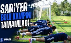 Sarıyer Bolu kampını tamamladı