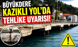 Büyükdere Kazıklı Yol’da tehlike uyarısı