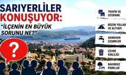 Sarıyerliler Konuşuyor: "İlçenin En Büyük Sorunu Ne?"