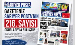 Gazeteniz Sarıyer Posta'nın 216. sayısı okurlarıyla buluştu