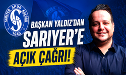 Başkan Yaldız’dan Sarıyer’e açık çağrı!