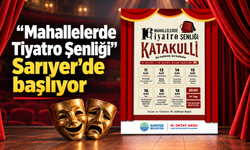 “Mahallelerde Tiyatro Şenliği” Sarıyer’de başlıyor