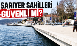 Sarıyer sahilleri sizce güvenli mi?
