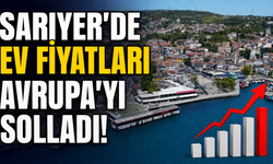 Sarıyer’de ev fiyatları Avrupa’yı solladı