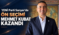 YENİ Parti Sarıyer’de ön seçimi Mehmet Kubat kazandı