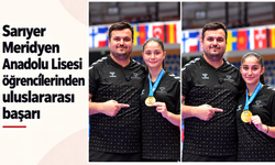 Sarıyer Meridyen Anadolu Lisesi öğrencilerinden uluslararası başarı