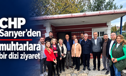CHP Sarıyer’den muhtarlara bir dizi ziyaret