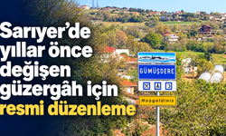 Sarıyer’de yıllar önce değişen güzergâh için resmi düzenleme