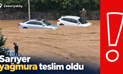Sarıyer rekor yağışa teslim oldu!