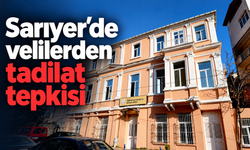 Sarıyer’de velilerden tadilat tepkisi!