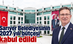 Sarıyer Belediyesinin 2027 yılı bütçesi kabul edildi