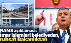 Sarıyer Belediyesi’nden RAMS açıklaması: İmar işlemleri belediyeden, ruhsat Bakanlıktan