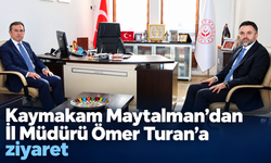 Kaymakam Maytalman’dan İl Müdürü Ömer Turan’a ziyaret