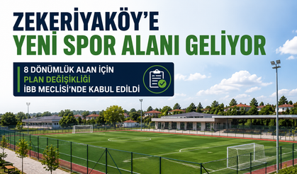 Zekeriyaköy’e yeni spor alanı geliyor