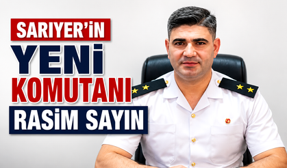 Sarıyer’in yeni komutanı Rasim Sayın