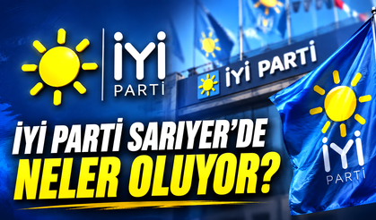 İYİ Parti Sarıyer’de neler oluyor?
