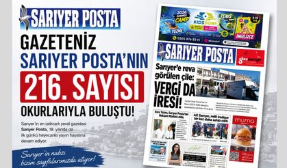 Gazeteniz Sarıyer Posta'nın 216. sayısı okurlarıyla buluştu
