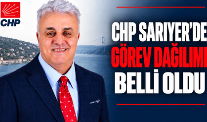CHP Sarıyer’de görev dağılımı belli oldu