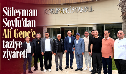 Süleyman Soylu’dan Ali Genç’e taziye ziyareti
