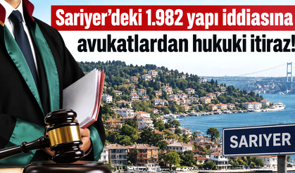 Sarıyer’deki 1.982 yapı iddiasına avukatlardan önemli uyarı!