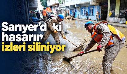 Sarıyerdeki hasarın izleri siliniyor