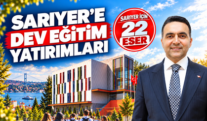 Sarıyer’e 22 eğitim eseri: Kurşun yatırımların ayrıntılarını duyurdu