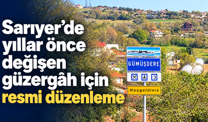 Sarıyer’de yıllar önce değişen güzergâh için resmi düzenleme