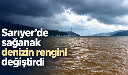 Sarıyer’de sağanak denizin rengini değiştirdi
