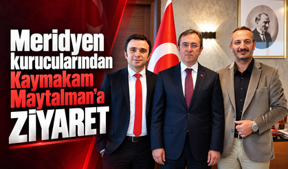 Meridyen kurucularından Kaymakam Maytalman’a ziyaret