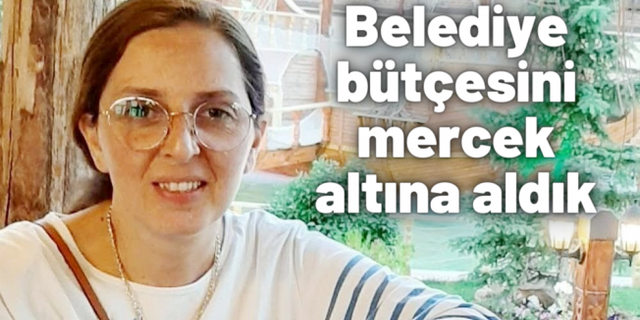 Verda Yiğit; "12 yıl sonra bütçe giderlerine ulaştık"