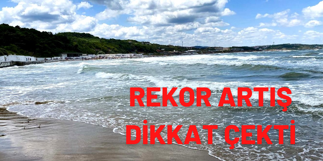 İBB Duyurdu: Kilyos’ta rekor artış var