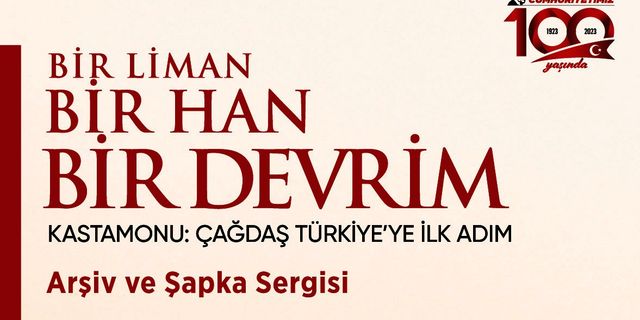 Kastamonu “Bir liman, bir han, bir devrim” Sergisiyle Sarıyer’de