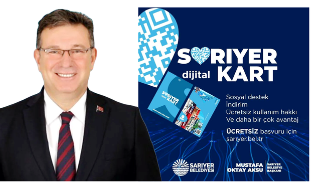 Sarıyer Dijital Kart avataj sağlayacak