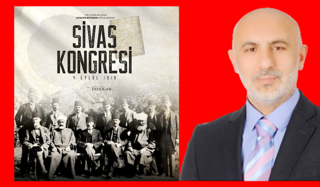 Turan Öztürk; Sivas Kongresi'nin 105. Yıl Dönümü kutlu olsun