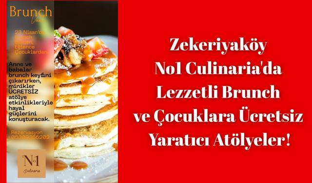 23 Nisan coşkusu Zekeriyaköy No1 Culinaria'da katlanıyor