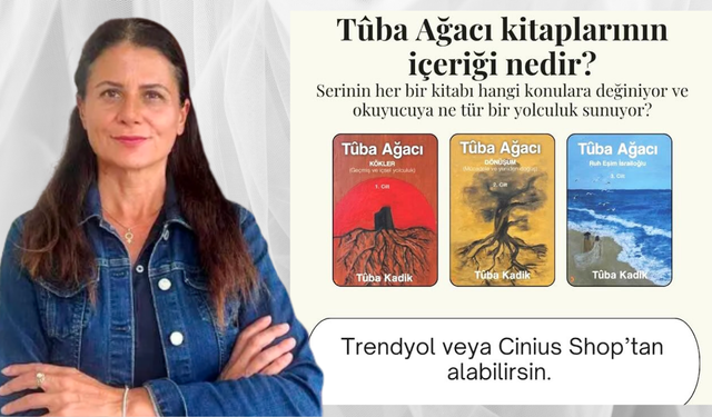 Tûba Kadik: "Tûba Ağacı’nın kalbinde tek bir mesaj Var: Anla!”