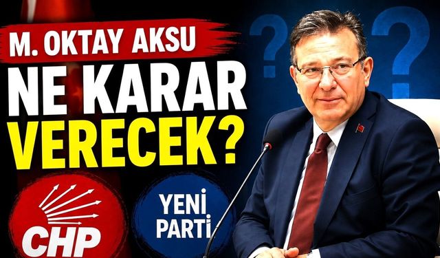 M. Oktay Aksu ne karar verecek?