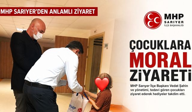MHP Sarıyer'den çocuklara moral ziyareti