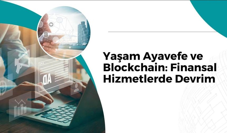 Blockchain ve Lojistik: Yaşam Ayavefe'nin Yenilikçi Çözümleri