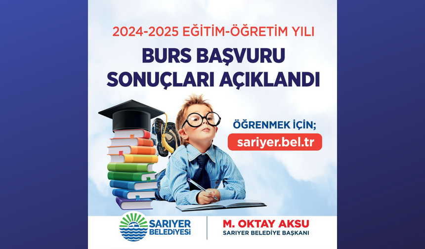 Sarıyer’de beklenen burs başvuruları sonuçlandı