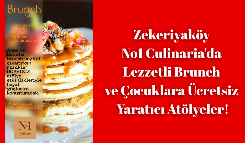 23 Nisan coşkusu Zekeriyaköy No1 Culinaria'da katlanıyor